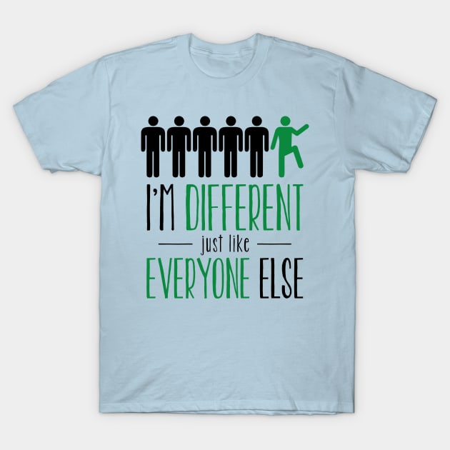 I'm different just like everyone else! T-Shirt by Those Conspiracy Guys